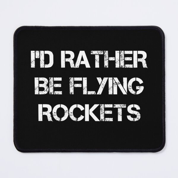 Item preview,  I'D RATHER BE FLYING ROCKETS  designed and sold by Andersong.