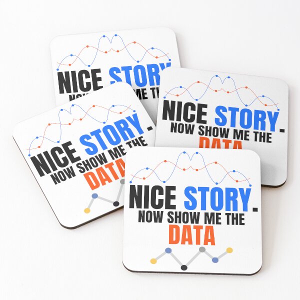 Item preview, Nice Story Now Show Me The Data designed and sold by ShirtTeeStorm.