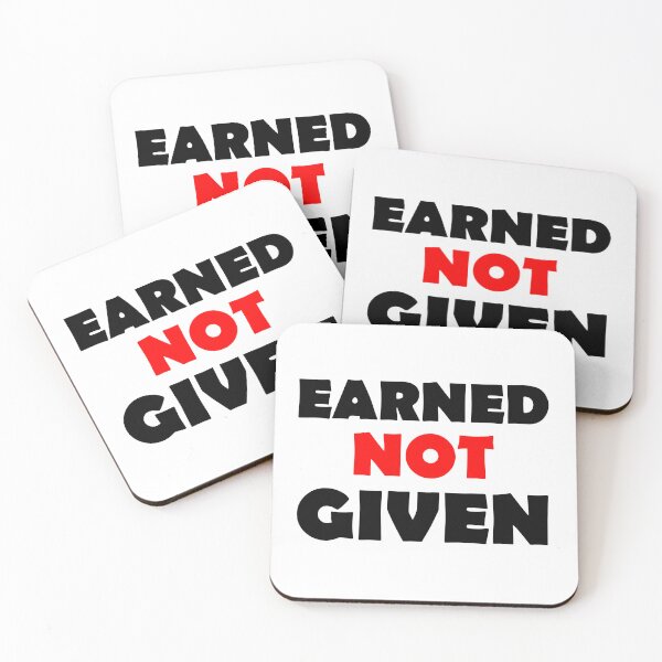 Item preview, Earned Not Given designed and sold by UDDesign.