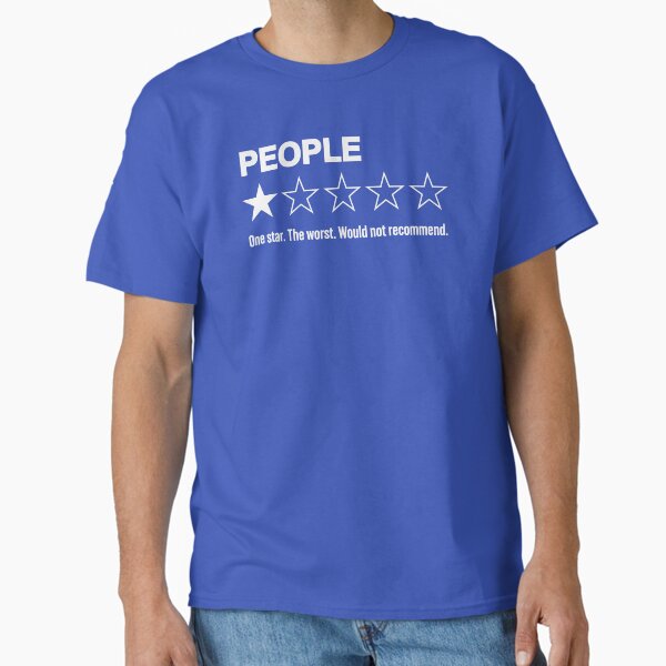 Item preview, People, One Star, The Worst, Would Not Recommend: Hilarious Human Rating designed and sold by hadleyfoo.