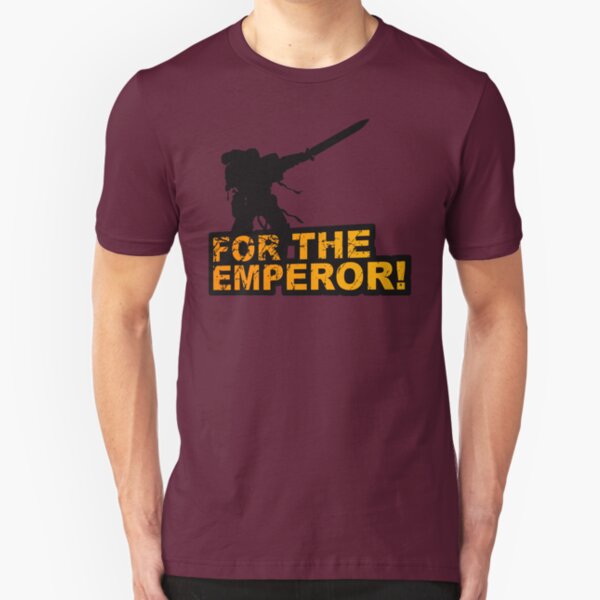 FOR THE EMPEROR! Slim Fit T-Shirt
