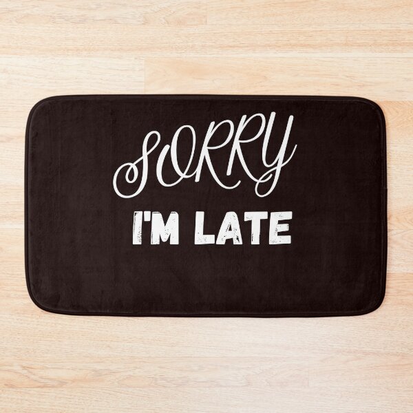 Item preview, SORRY I AM LATE CLASSIC T SHIRT designed and sold by sangram9337.