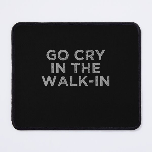 Item preview, Retro Go Cry in the Walk-In  designed and sold by weirdcountry.
