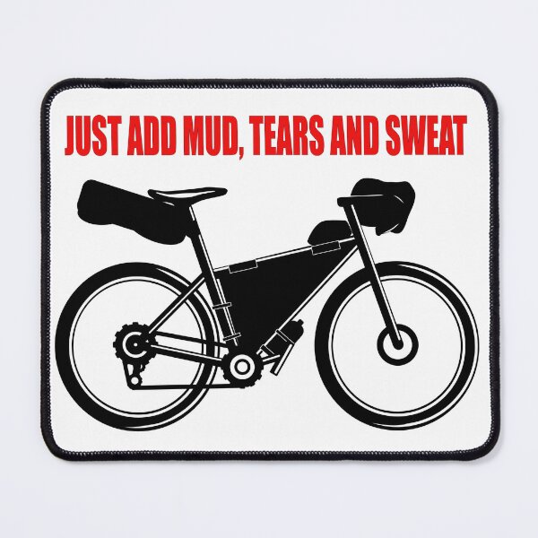 Item preview, Bikepacking - Just Add Mud, Tears and Sweat designed and sold by Boxkite.