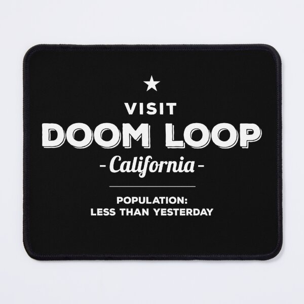 Item preview, Visit Doom Loop California designed and sold by twHistory.