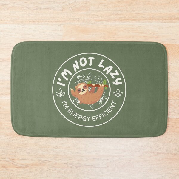 Item preview, I’m not Lazy, I’m Energy Efficient | Cute Happy Sloth designed and sold by Kimochi-Shop.