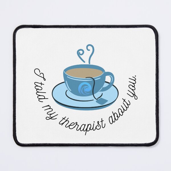 Item preview, I told my therapist about you. designed and sold by Restorative Therapy &  Counseling Services.