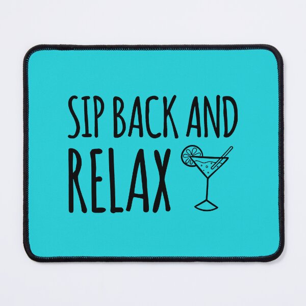 Item preview, Sip Back And Relax. Funny Wine Quote. Wine Lover designed and sold by DesignHouse07.