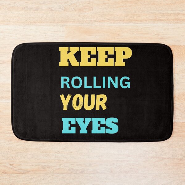 Item preview, KEEP ROLLING YOUR EYES CLASSIC T SHIRT designed and sold by sangram9337.