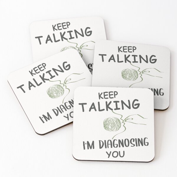Item preview, Keep Talking I'm Diagnosing you Psychology Humor  designed and sold by Emmalouiss88.