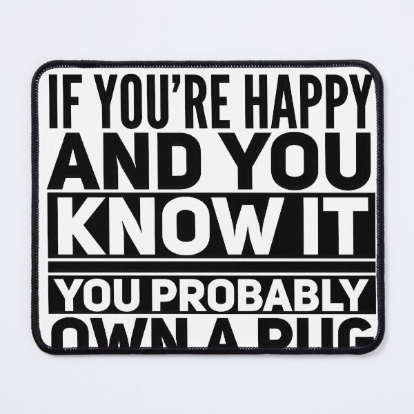 Item preview, If you're happy and you know it, you probably own a pug designed and sold by whytealistair.