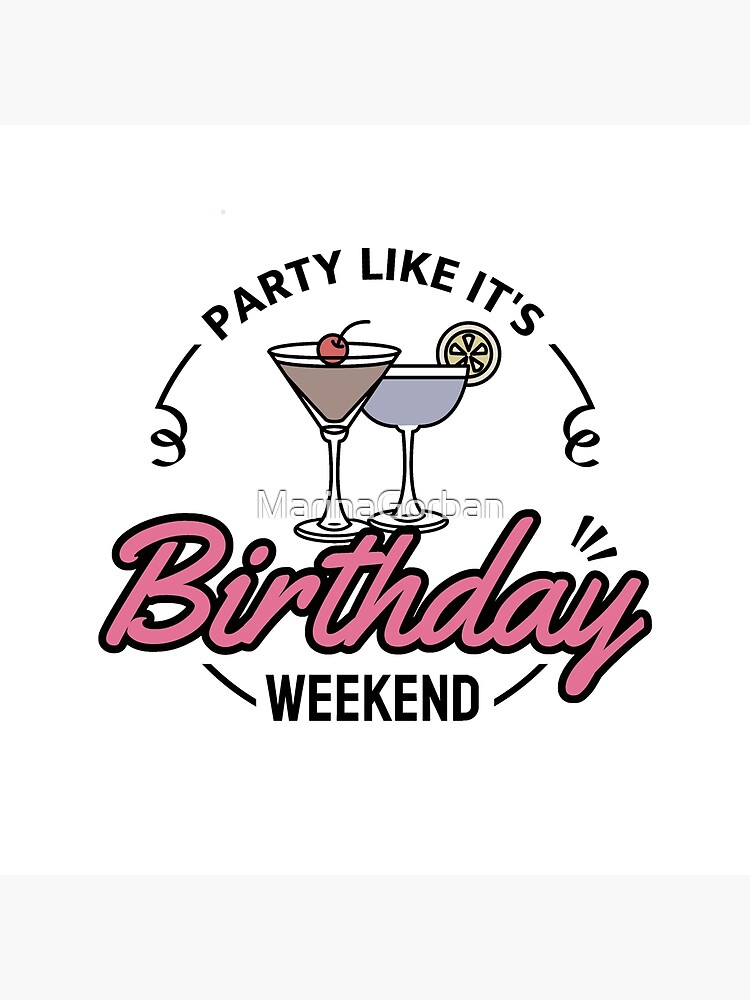 Birthday Party - Happy Birthday Weekend | Art Board Print