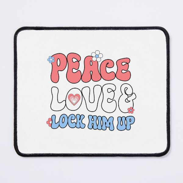 Item preview, Anti Trump - Peace Love & Lock Him up designed and sold by partyfarty.