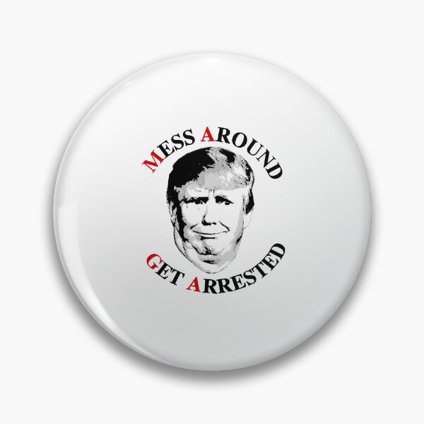 Item preview, MAGA: Mess Around Get Arrested designed and sold by partyfarty.