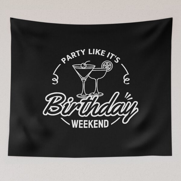 Item preview, Birthday Party - Happy Birthday Weekend designed and sold by ViewerEqualsPhoton.