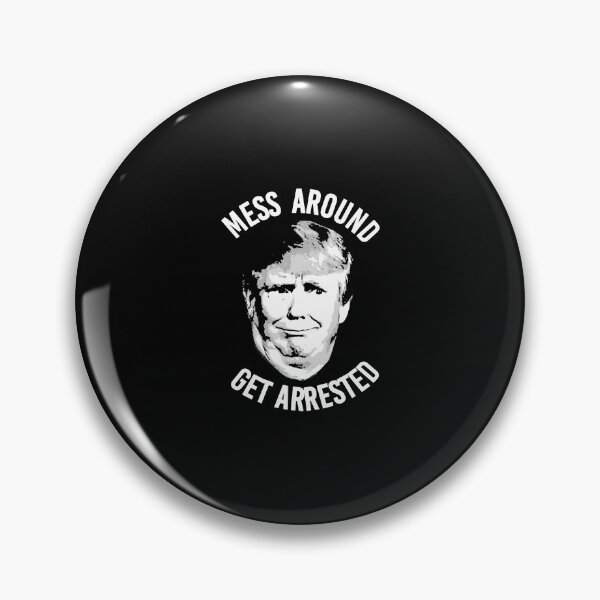 Item preview, Mess Around Get Arrested designed and sold by partyfarty.