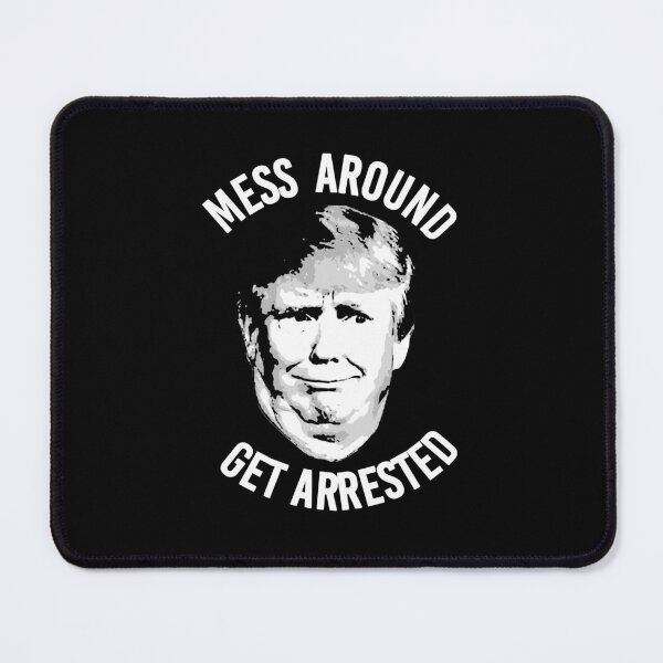 Item preview, Mess Around Get Arrested designed and sold by partyfarty.