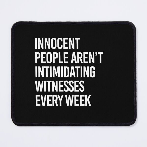 Item preview, Innocent people aren't intimidating witnesses designed and sold by partyfarty.