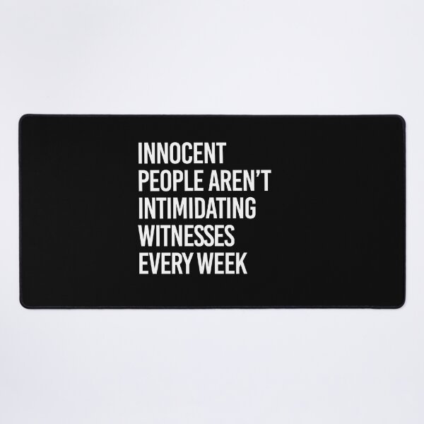 Item preview, Innocent people aren't intimidating witnesses designed and sold by partyfarty.
