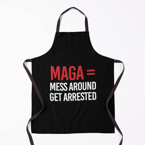 Item preview, MAGA = Mess Around Get Arrested designed and sold by partyfarty.