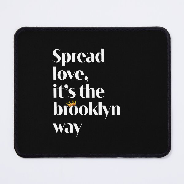 Item preview, Spread love. It's the Brooklyn Way NYC Brooklyn Lovers Fun designed and sold by smartrocket.