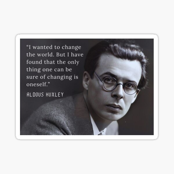 Item preview,  Aldous Leonard Huxley portrait and quote about change: “I wanted to change the world....” designed and sold by artbleed.