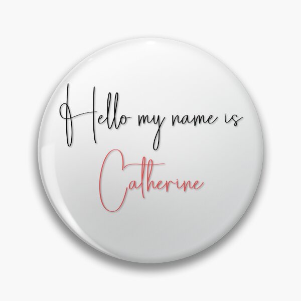 Item preview, Hello my name is Catherine designed and sold by GalMar.
