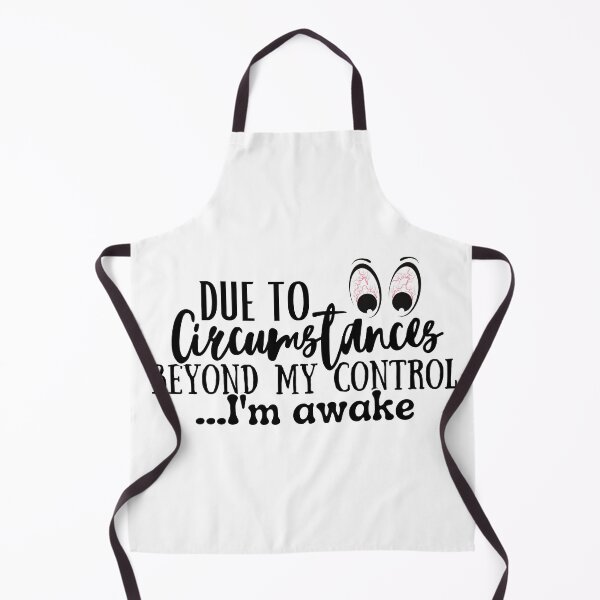 Item preview, Due to Circumstances Beyond My Control Black designed and sold by urbanmidnight.