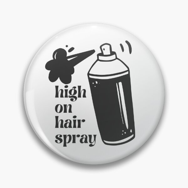 Item preview, High on Hair Spray designed and sold by SarBech.