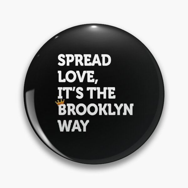 Item preview, Spread love. It's the Brooklyn Way NYC Brooklyn Lovers Fun designed and sold by smartrocket.