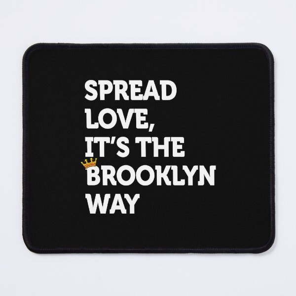 Item preview, Spread love. It's the Brooklyn Way NYC Brooklyn Lovers Fun designed and sold by smartrocket.