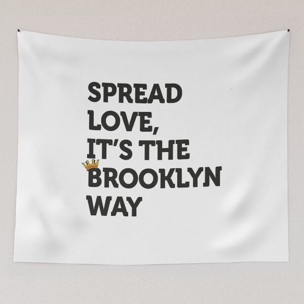Item preview, Spread love. It's the Brooklyn Way NYC Brooklyn Lovers Fun designed and sold by smartrocket.