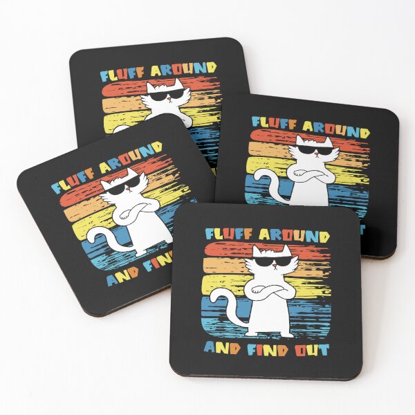 Item preview, Fluff around And find out | sarcastic Cat  designed and sold by Drzamag.