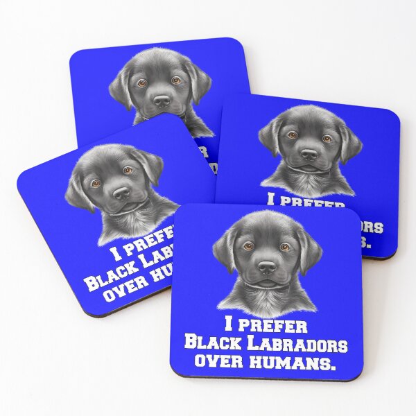 Item preview, Black Labrador Retriever I Prefer Black Labradors Over Humans designed and sold by fantasticdesign.