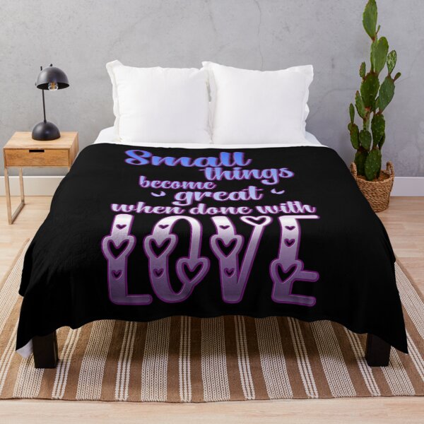 Item preview, Small Things Become Great When Done With Love designed and sold by Nange and Gabe.