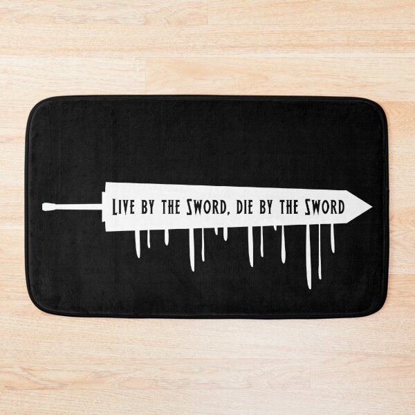 Item preview, Live by the Sword, die by the Sword designed and sold by ProdbyNiECO.