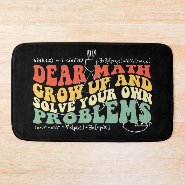 Item preview, Dear Math Grow Up And Solve Your Own Problems designed and sold by ambaart.