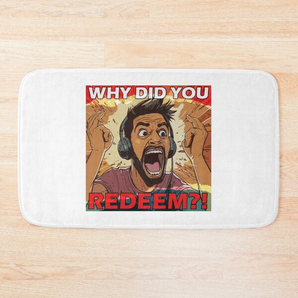 Item preview, Why did you redeem? designed and sold by BeardyBirdman.