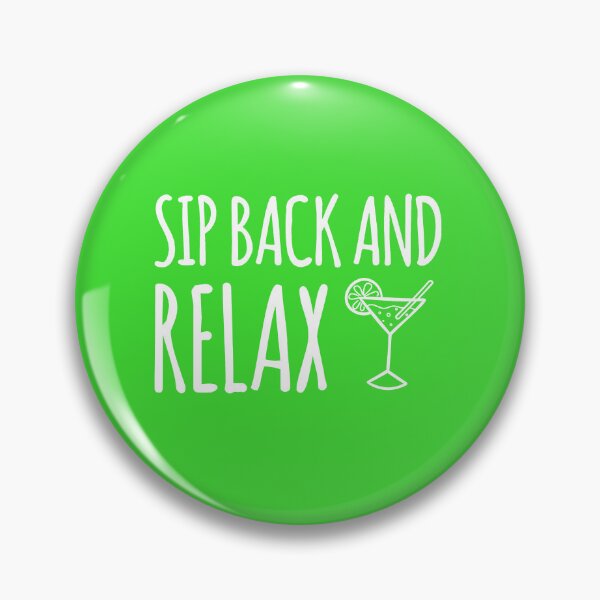 Item preview, Sip Back And Relax. Funny Wine Quote. Wine Lover designed and sold by DesignHouse07.
