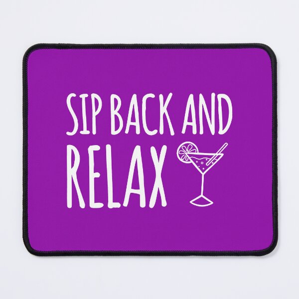 Item preview, Sip Back And Relax. Funny Wine Quote. Wine Lover designed and sold by DesignHouse07.