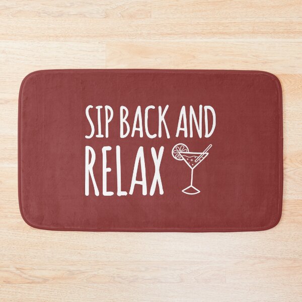 Item preview, Sip Back And Relax. Funny Wine Quote. Wine Lover designed and sold by DesignHouse07.