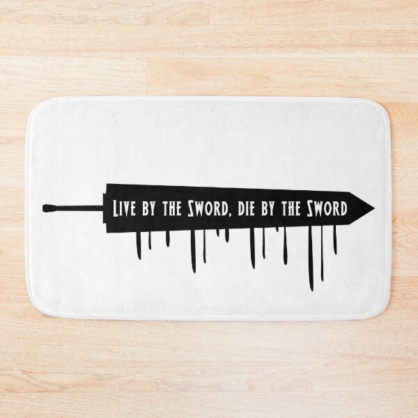 Item preview, Live by the Sword, die by the Sword designed and sold by ProdbyNiECO.