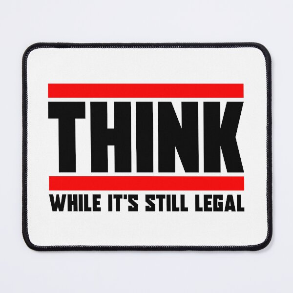 Item preview, Think | while it's still Legal | Anti Woke designed and sold by ProdbyNiECO.