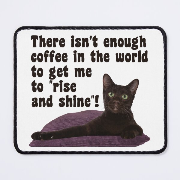 Item preview, Funny Meme Havana Brown Cat and Coffee! designed and sold by MimsTees.