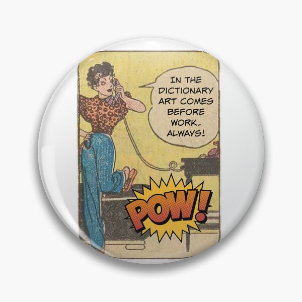 Item preview, In the Dictionary Art Comes Before Work Always! Snarky Office Worker designed and sold by SSustainable.