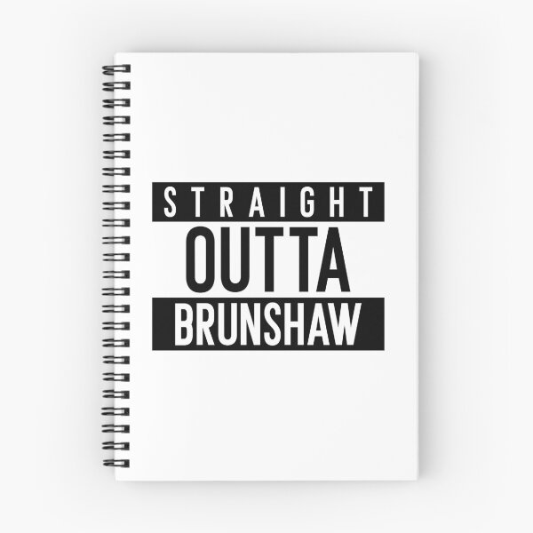 Item preview, Straight Outta Brunshaw designed and sold by PurelyPrintable.