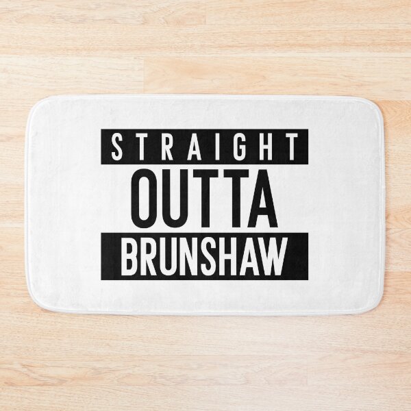 Item preview, Straight Outta Brunshaw designed and sold by PurelyPrintable.