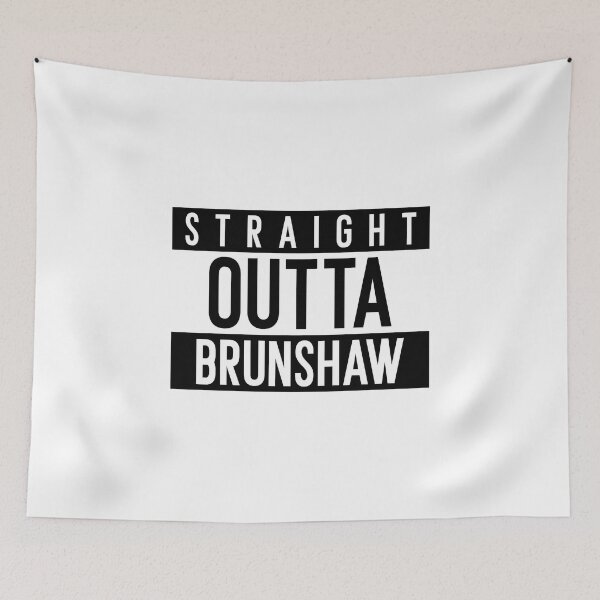 Item preview, Straight Outta Brunshaw designed and sold by PurelyPrintable.