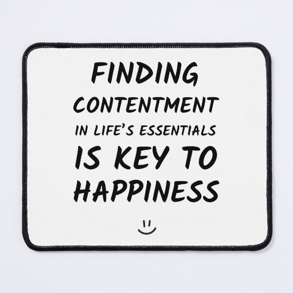 Item preview, Finding contentment in life's essentials is the key to happiness designed and sold by FerdiEverywhere.