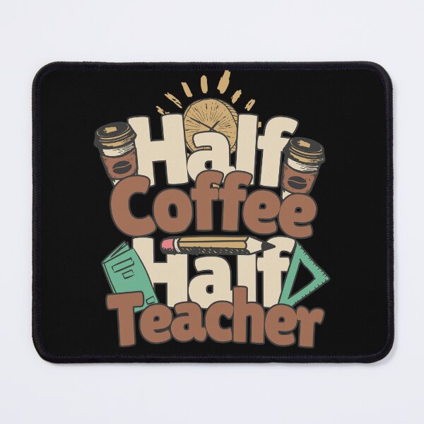 Item preview, Half-coffee, half-teacher. Perfect teacher gift. designed and sold by Zandalus.